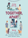 Cover image for Together, Apart